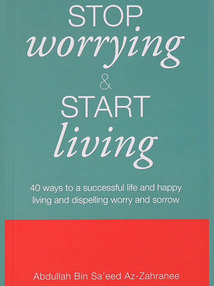 Stop Worrying & Start Living