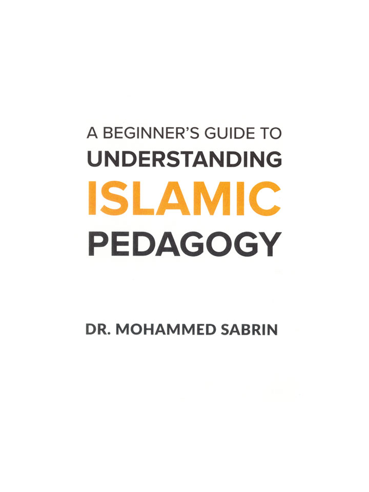 A Beginner’s Guide to Understanding Islamic Pedagogy