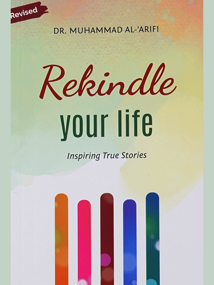 Rekindle Your Life by Dr. Arifi